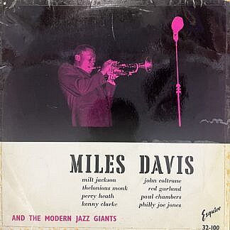 Miles Davis And The Modern Jazz Giants