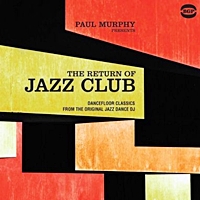 Paul Murphy Presents Return Of Jazz Club