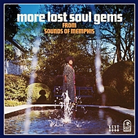 More Lost Soul Gems From The Sounds Of Memphis